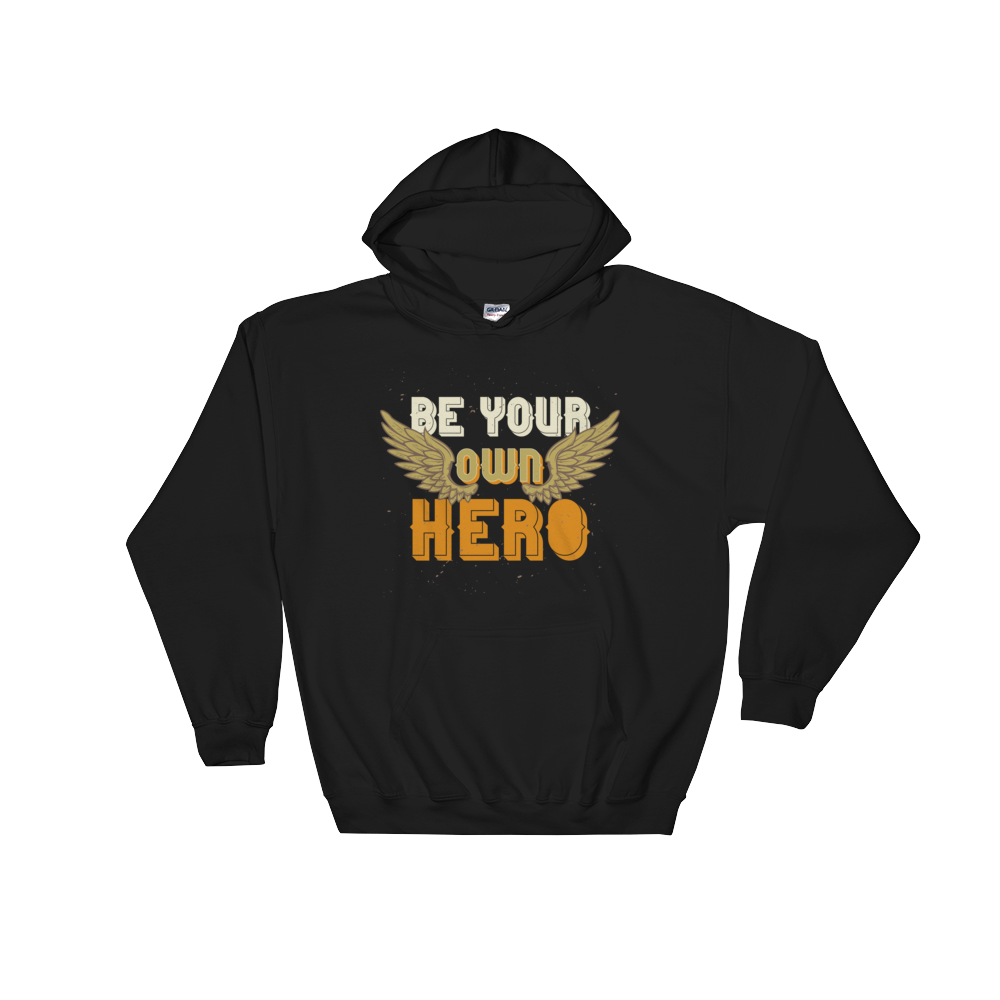 Be Your Own Hero – Dark – Hooded Sweatshirt