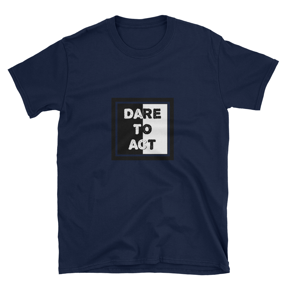 Dare To Act – Short-Sleeve