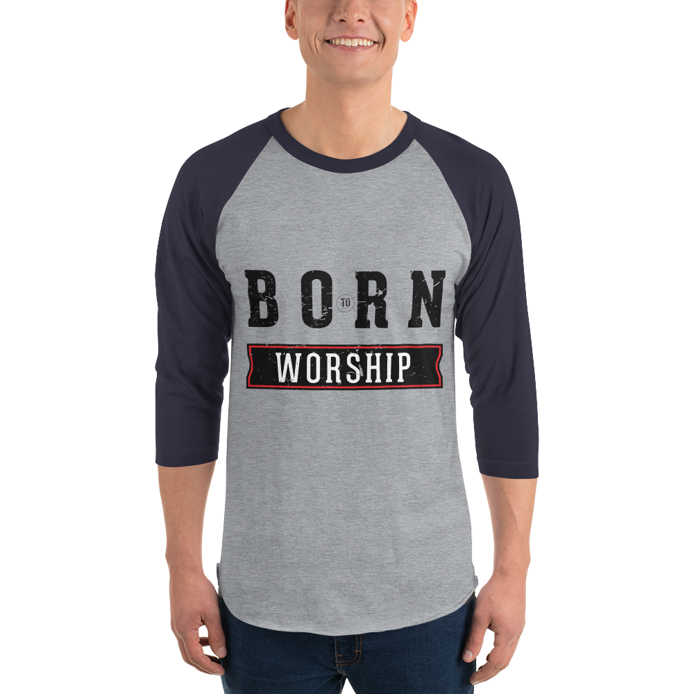 Born To Worship Light – 3/4 sleeve raglan shirt