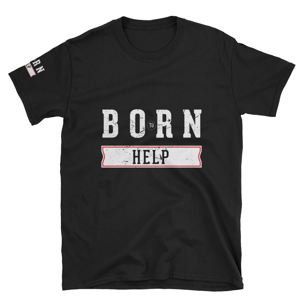 Born To Help – Dark – Short-Sleeve Unisex T-Shirt
