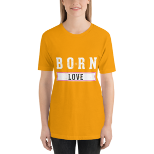 Born To Love – Dark Colored – Short-Sleeve Unisex T-Shirt