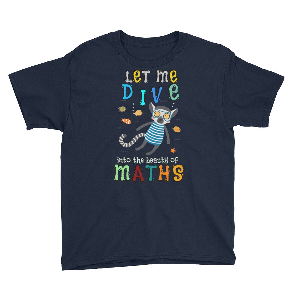 Let Me Dive Into The Beauty Of Maths – Youth Short Sleeve T-Shirt