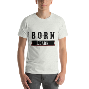Born To Learn – Light – Short-Sleeve Unisex T-Shirt