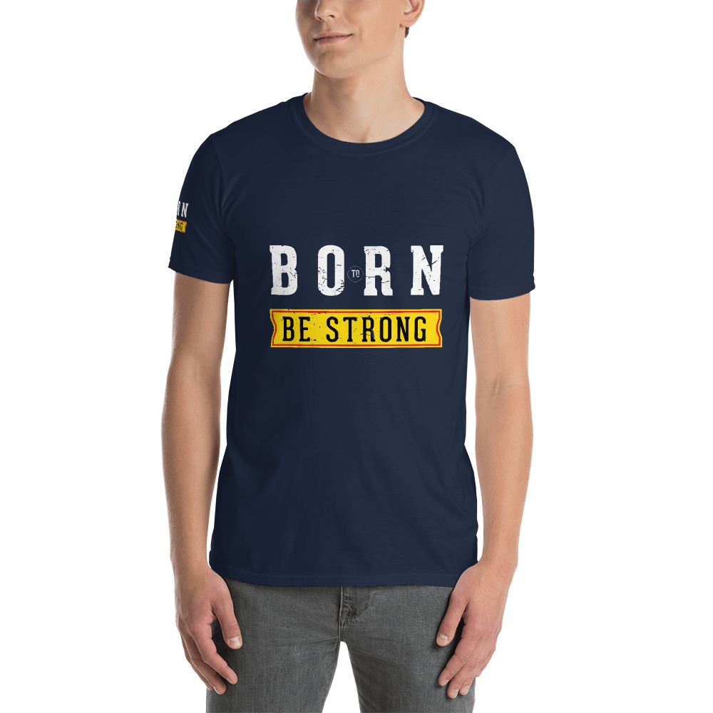Born To Be Strong – Dark – Short-Sleeve Unisex T-Shirt