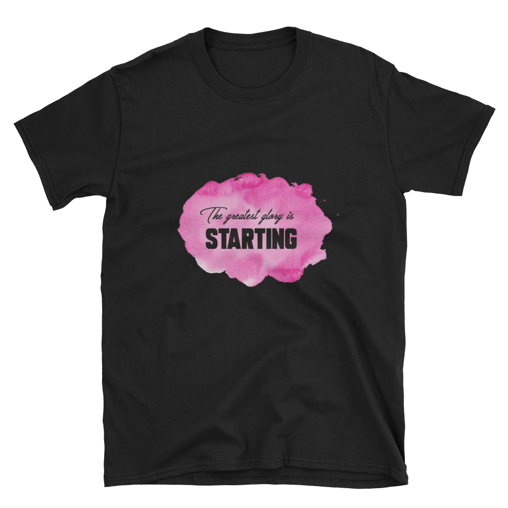 The Greatest Glory Is Starting – Short-Sleeve