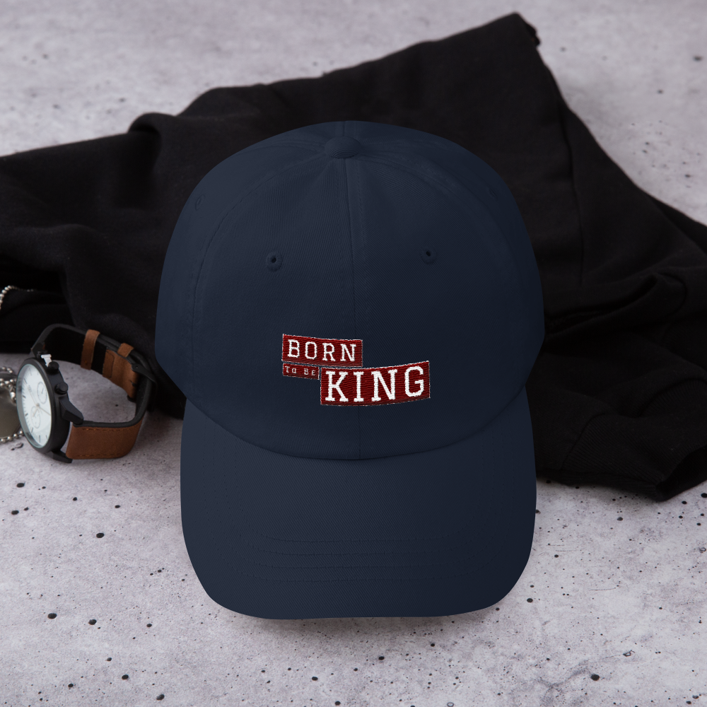 Born To Be King – Dad Hat