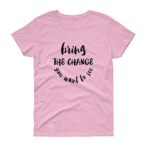 Bring The Change – Light & Black – Women’s short sleeve t-shirt