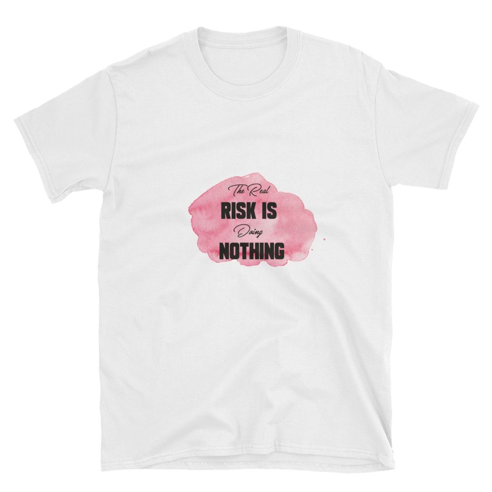 Doing Nothing Is The Real Risk – Short-Sleeve