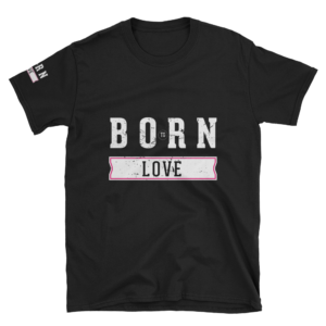 Born To Love – Dark – Short-Sleeve Unisex T-Shirt