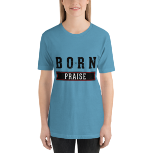 Born To Praise – Light – Short-Sleeve Unisex T-Shirt