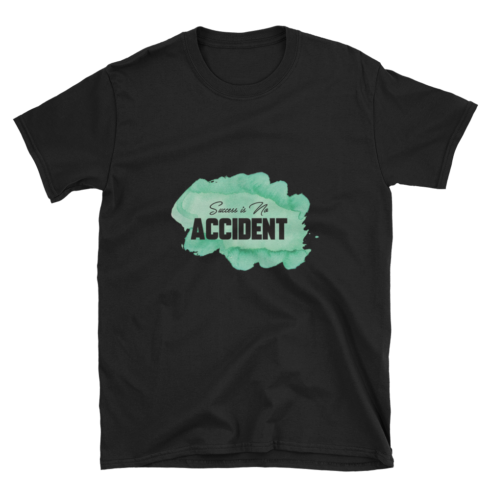 Success Is No Accident - Short-Sleeve