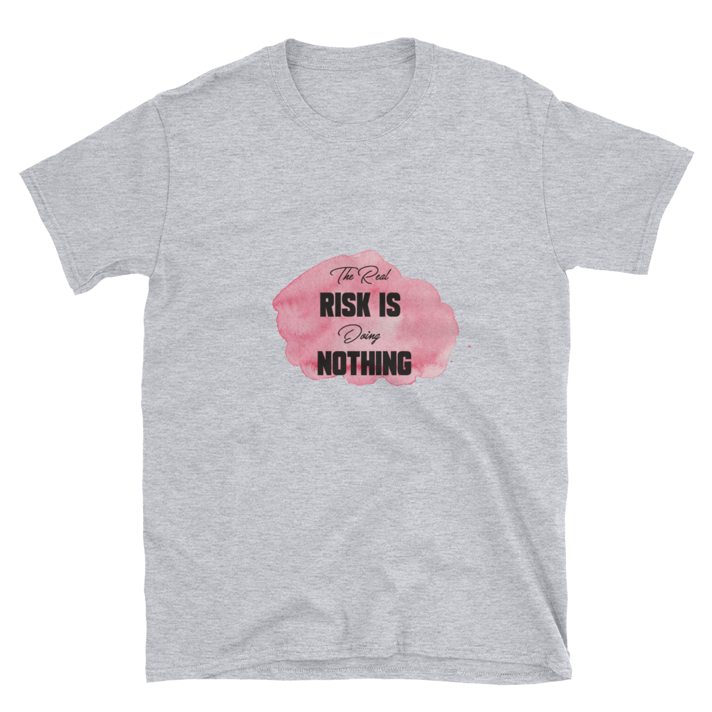 Doing Nothing Is The Real Risk – Short-Sleeve