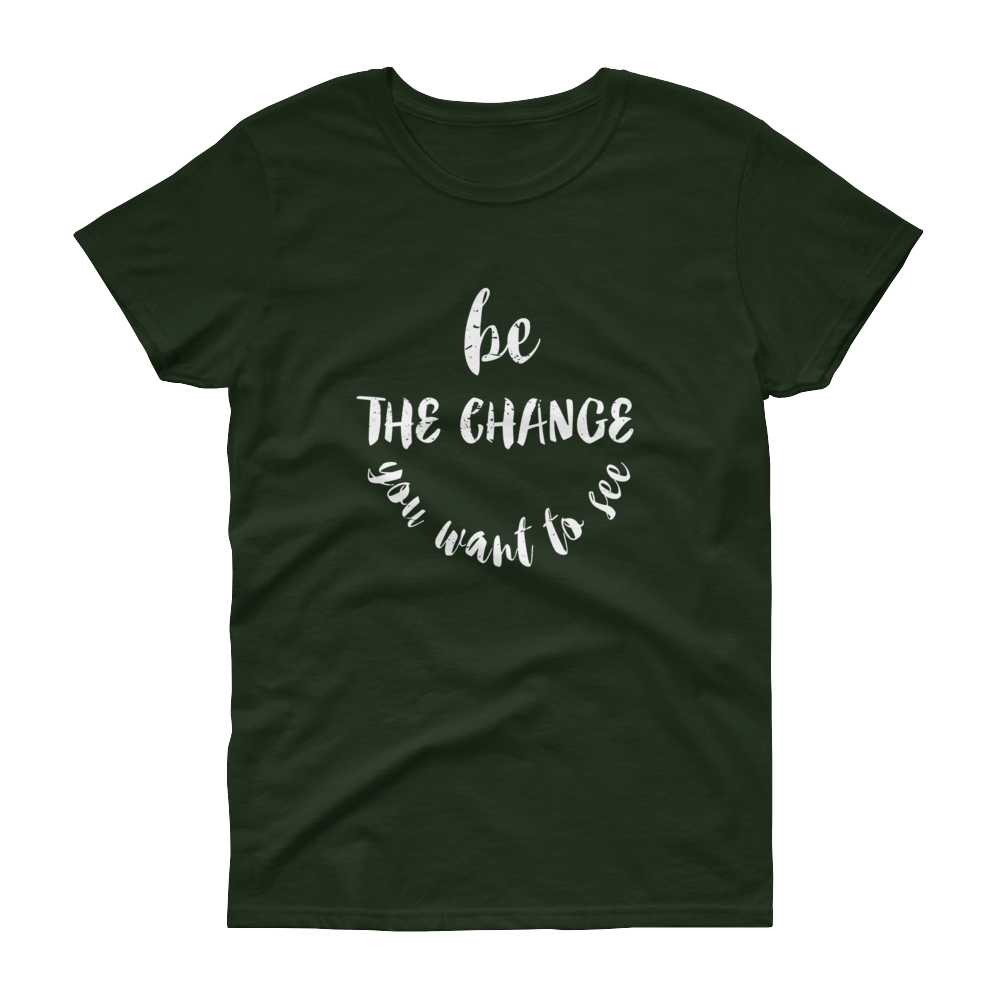 Be The Change – Dark & White – Women’s short sleeve t-shirt